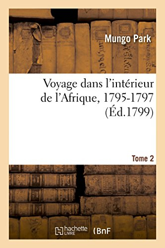 voyage dans l'intérieur de l'afrique, 1795-1797. tome 2