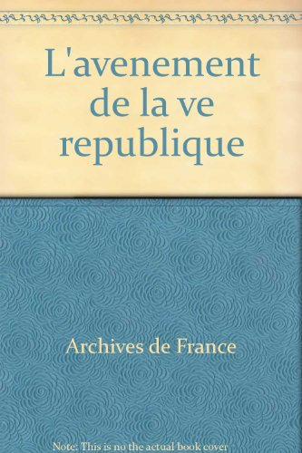 L'avènement de la Ve République