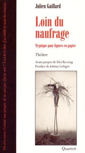 Loin du naufrage : triptyque pour figures en papier