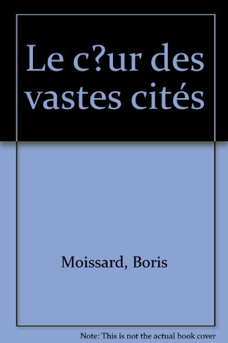 Le Coeur des vastes cités