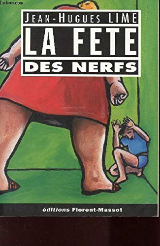 La fête des nerfs