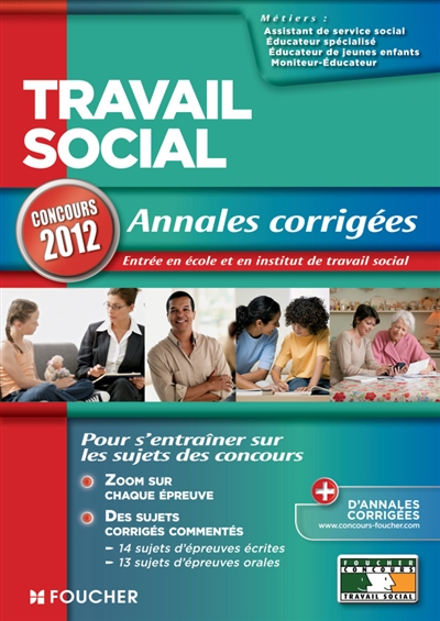 Travail social : annales corrigées : assistant de service social, éducateur de jeunes enfants, éduca