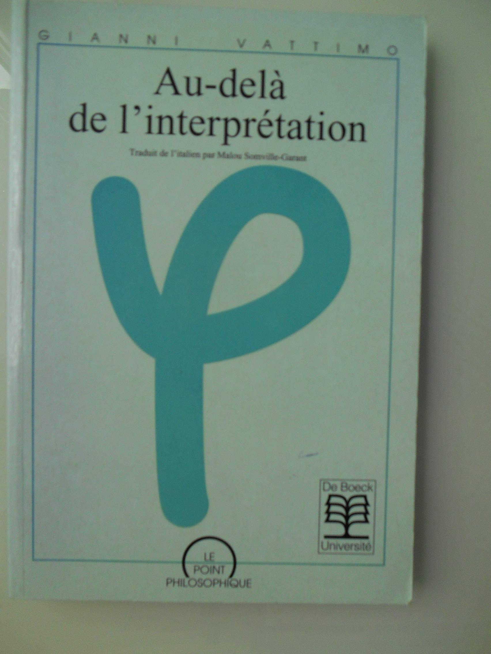 Au-delà de l'interprétation : la signification de l'herméneutique pour la philosophie
