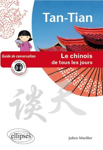Tan-Tian : le chinois de tous les jours : guide de conversation