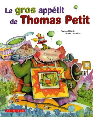 le gros appétit de thomas petit