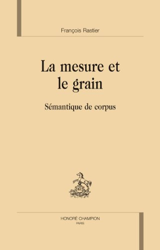 La mesure et le grain : sémantique de corpus