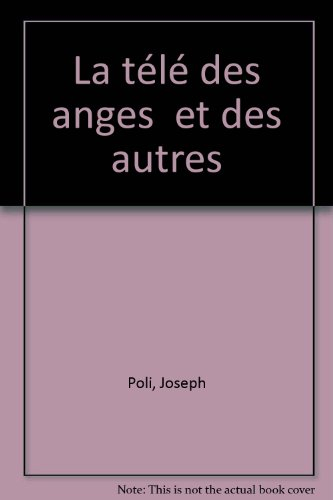 La Télé des anges... et des autres