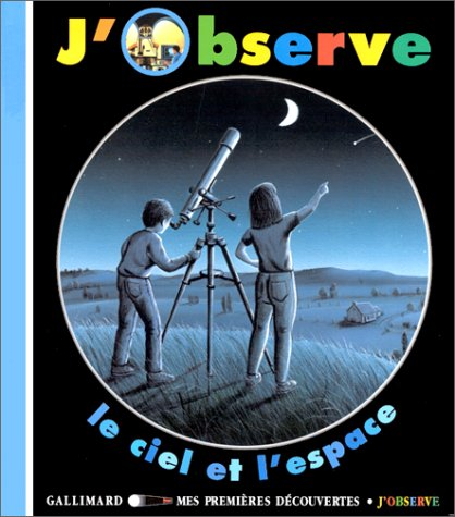 J'observe le ciel et l'espace
