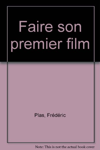 faire son premier film