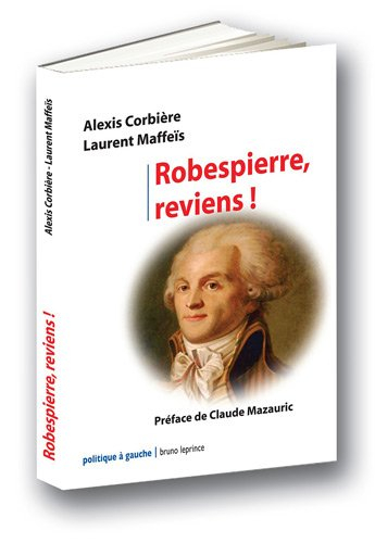 Robespierre, reviens !