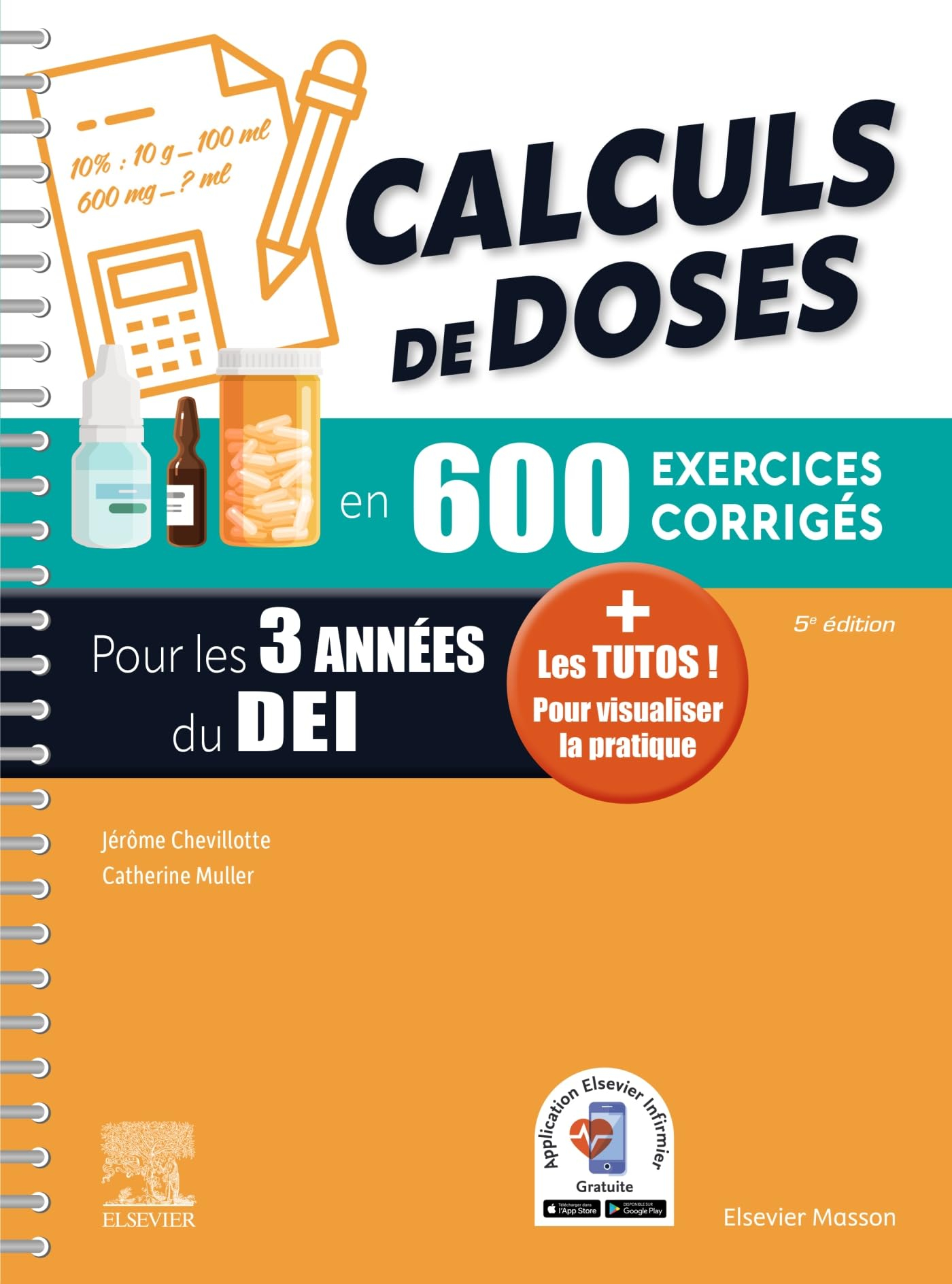 Calculs de doses en 600 exercices corrigés pour les 3 années du DEI : réussir vos évaluations UE 4.4
