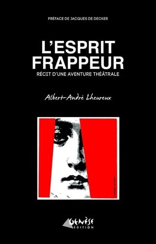 L'Esprit frappeur : récit d'une aventure théâtrale