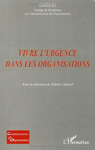 Vivre l'urgence dans les organisations
