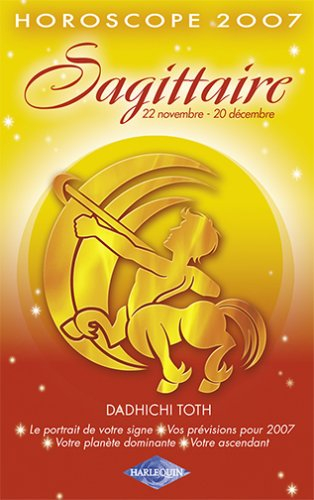 Sagittaire : 22 novembre-20 décembre, horoscope 2007