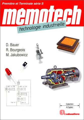 Mémotech technologie industrielle : 1re et terminale S