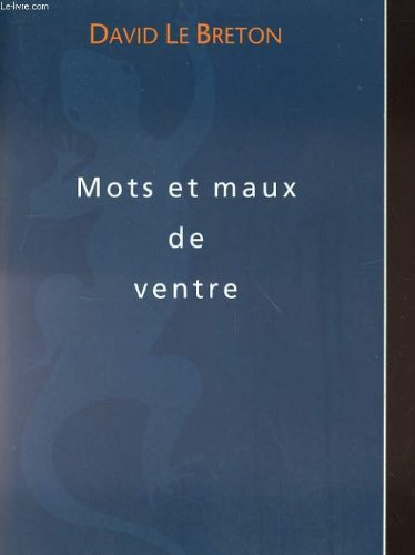 mots et maux de ventre : troubles fonctionnels digestifs et manières de vivre (collection traversées