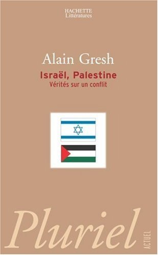 Israël, Palestine : vérités sur un conflit