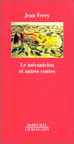 Le mécanicien : et autres contes