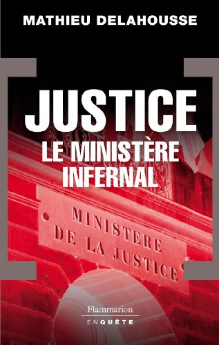 Justice, le ministère infernal
