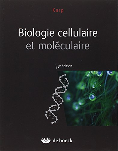 Biologie cellulaire et moléculaire : concepts et expériences