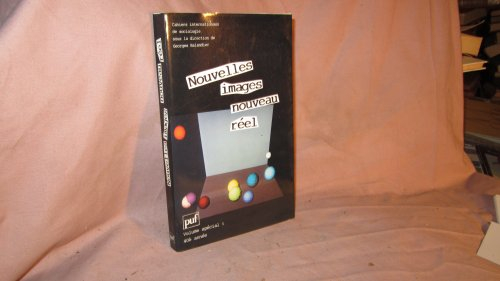 Cahiers internationaux de sociologie, n° 82. Nouvelles images, nouveau réel