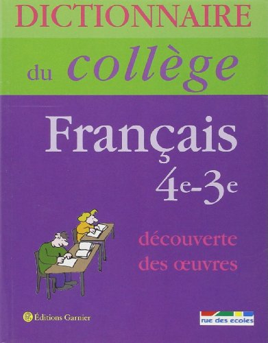 Dictionnaire du collège : découverte des oeuvres 4e-3e