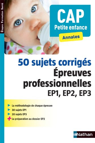 50 sujets corrigés : CAP petite enfance