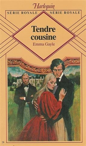 tendre cousine : collection : harlequin série royale n, 28