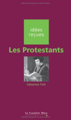 Les protestants : idées reçues