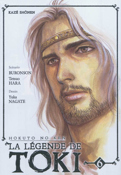 La légende de Toki : Hokuto no ken. Vol. 6