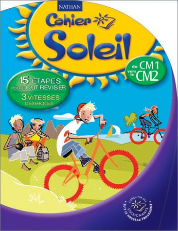 Cahier soleil, du CM1 vers le CM2