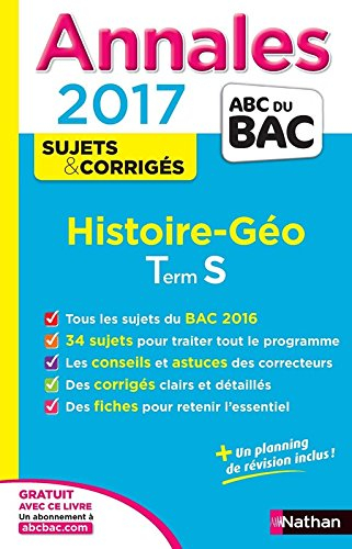 Histoire géo : terminale S : annales, sujets & corrigés 2017