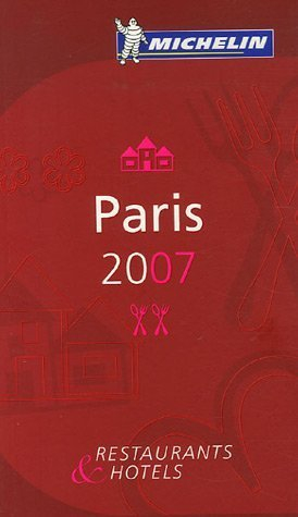 Paris 2007 : restaurants & hôtels