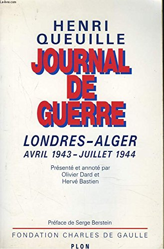 Journal de guerre : Londres-Alger, avril 1943-juillet 1944