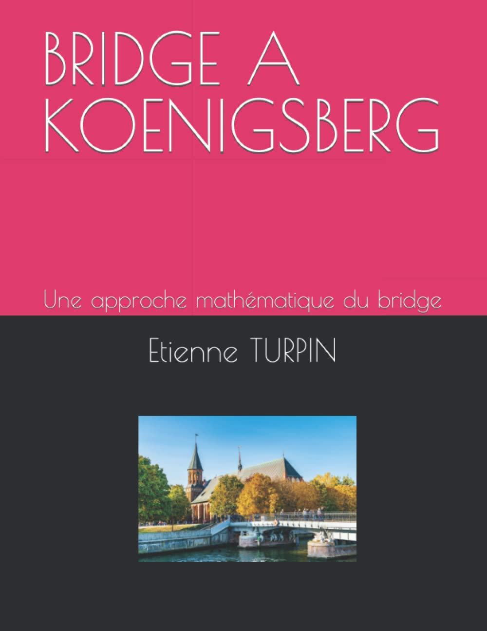 BRIDGE A KOENIGSBERG: Une approche mathématique du bridge