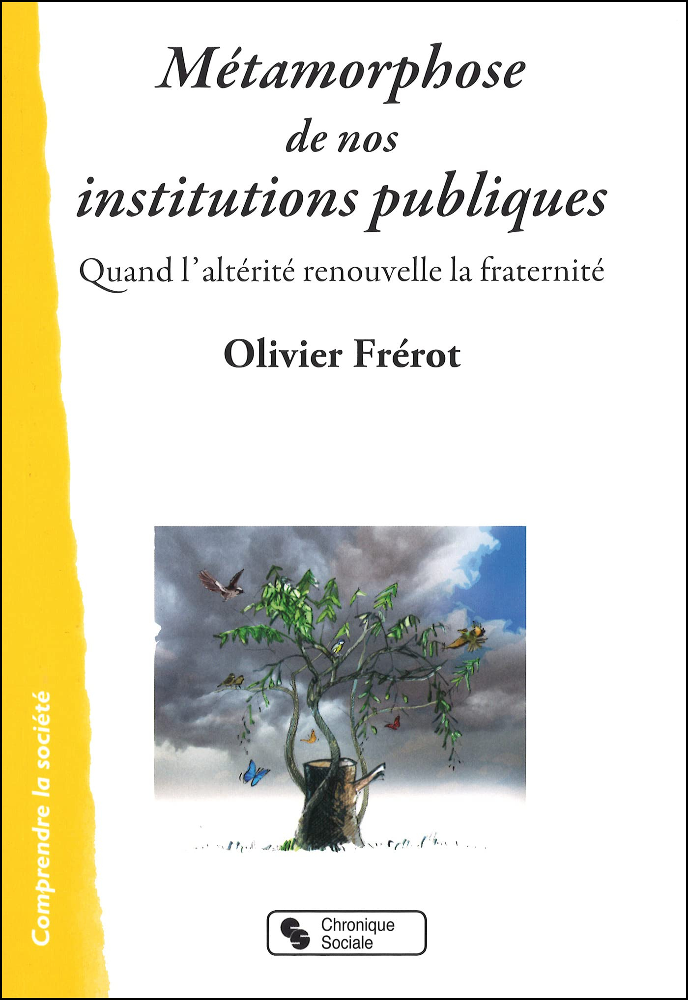 Métamorphose de nos institutions publiques : quand l'altérité renouvelle la fraternité
