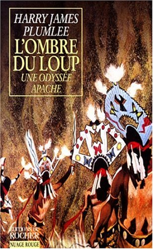 L'ombre du loup : une odyssée apache