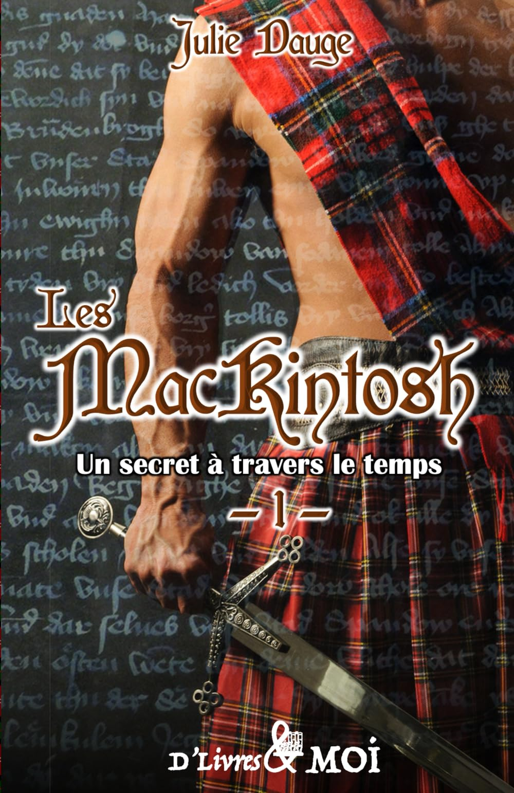 Un secret à travers le temps: Les MacKintosh - Tome 1