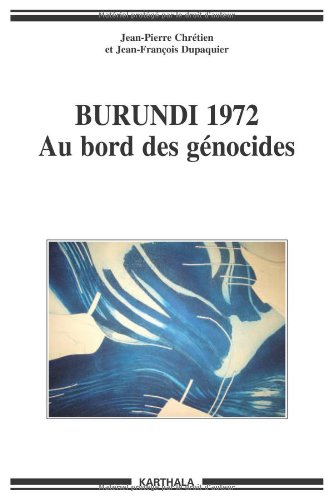 Burundi 1972 : au bord des génocides