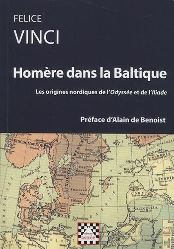 Homère dans la Baltique : les origines nordiques de l'Odyssée et de l'Iliade