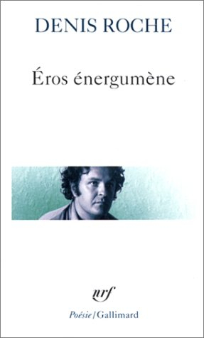 Eros énergumène. poème du 29 avril 62