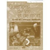 questions de vie et de mort. la foi et l'ethique medicale