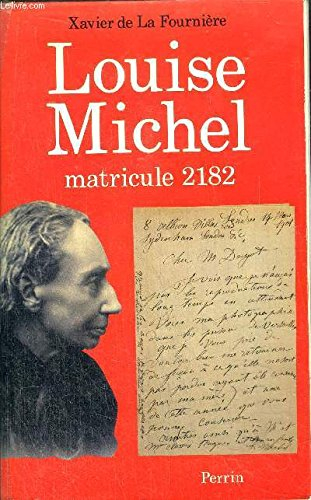 Louise Michel : matricule 2182