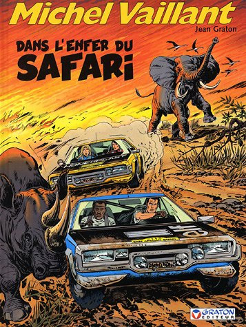 Michel Vaillant. Vol. 27. Dans l'enfer du safari