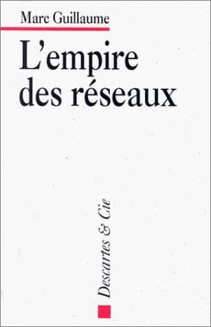 L'empire des réseaux