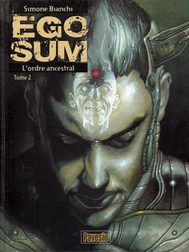 Ego sum. Vol. 2. L'ordre ancestral