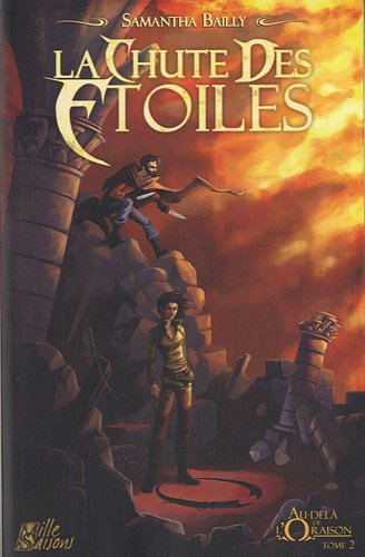 Au-delà de l'oraison. Vol. 2. La chute des étoiles