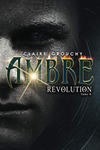 Ambre: Tome 4 : Révolution