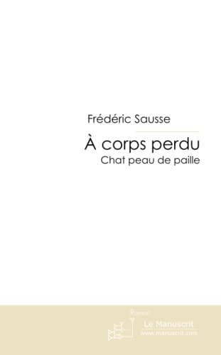 A CORPS PERDU