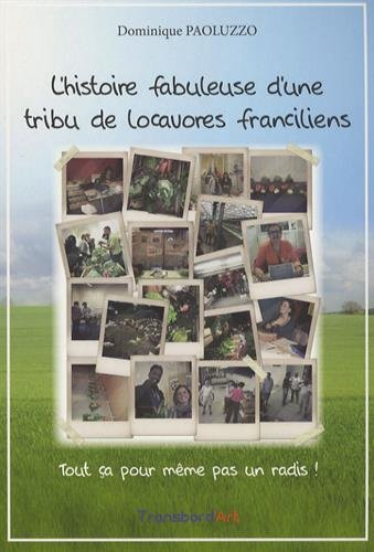 L'histoire fabuleuse d'une tribu de locavores franciliens : tout ça pour même pas un radis !